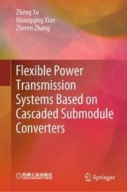 Cover von Flexible Power Transmission Systems Based on Cascaded Submodule Converters