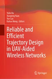 Cover von Reliable and Efficient Trajectory Design in UAV-Aided Wireless Networks