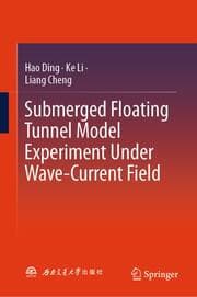 Cover von Submerged Floating Tunnel Model Experiment Under Wave-Current Field