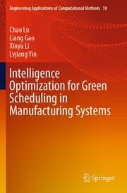 Cover von Intelligence Optimization for Green Scheduling in Manufacturing Systems