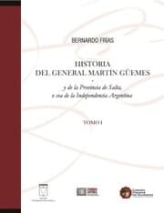 Cover von Historia del General Martín Güemes... Tomo I