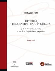 Cover von Historia del General Martín Güemes... Tomo III