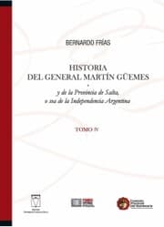 Cover von Historia del General Martín Güemes... Tomo IV