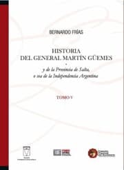 Cover von Historia del General Martín Güemes... Tomo V