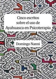 Cover von Cinco escritos sobre el uso de Ayahuasca en Psicoterapia