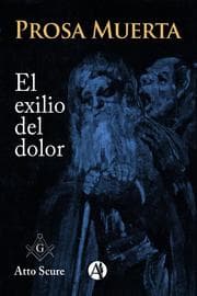 Cover von Prosa muerta, el exilio del dolor...