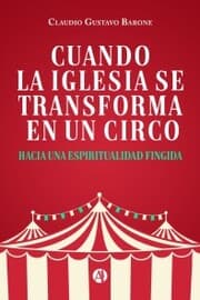 Cover von Cuando la Iglesia se transforma en un circo