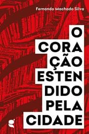 Cover von O coração estendido pela cidade