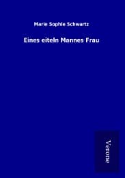 Cover von Eines eiteln Mannes Frau