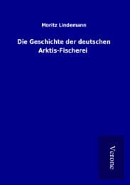 Cover von Die Geschichte der deutschen Arktis-Fischerei