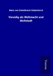Cover von Venedig als Weltmacht und Weltstadt
