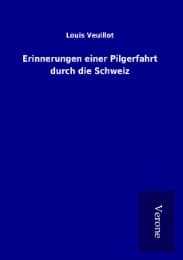 Cover von Erinnerungen einer Pilgerfahrt durch die Schweiz