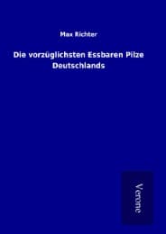 Cover von Die vorzüglichsten Essbaren Pilze Deutschlands