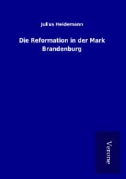 Cover von Die Reformation in der Mark Brandenburg