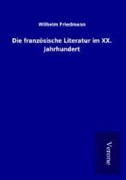 Cover von Die französische Literatur im XX. Jahrhundert