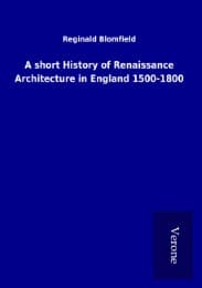 Cover von A short History of Renaissance Architecture in England 1500-1800