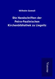 Cover von Die Handschriften der Petro-Paulinischen Kirchenbibliothek zu Liegnitz