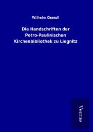 Cover von Die Handschriften der Petro-Paulinischen Kirchenbibliothek zu Liegnitz