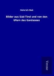 Cover von Bilder aus Süd-Tirol und von den Ufern des Gardasees