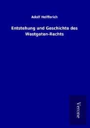 Cover von Entstehung und Geschichte des Westgoten-Rechts