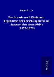 Cover von Von Loanda nach Kimbundu. Ergebnisse der Forschungsreise im äquatorialen West-Afrika (1875-1876)