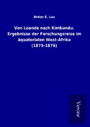 Cover von Von Loanda nach Kimbundu. Ergebnisse der Forschungsreise im äquatorialen West-Afrika (1875-1876)