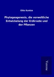 Cover von Phytogeogenesis, die vorweltliche Entwickelung der Erdkruste und der Pflanzen