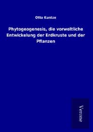 Cover von Phytogeogenesis, die vorweltliche Entwickelung der Erdkruste und der Pflanzen