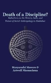 Cover von Death of a Discipline? Reflections on the History, State, and Future of Social Anthropology in Zimbabwe