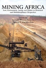 Cover von Mining Africa. Law, Environment, Society and Politics in Historical and Multidisciplinary Perspectives