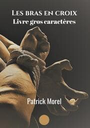 Cover von Les bras en croix - Gros caractères