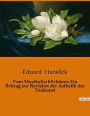 Cover von Vom MusikalischSchönen Ein Beitrag zur Revision der Ästhetik der Tonkunst