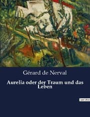 Cover von Aurelia oder der Traum und das Leben