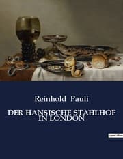 Cover von DER HANSISCHE STAHLHOF IN LONDON