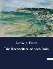 Cover von Die Hochzeitsreise nach Rom