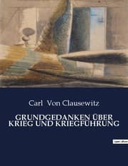 Cover von GRUNDGEDANKEN ÜBER KRIEG UND KRIEGFÜHRUNG
