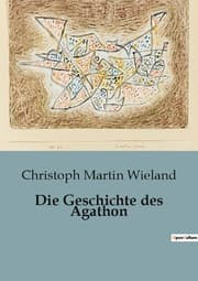 Cover von Die Geschichte des Agathon