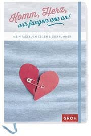Cover von Komm, Herz, wir fangen neu an! - Mein Tagebuch gegen Liebeskummer