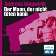 Cover von Der Mann, der nicht töten kann