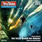 Cover von Perry Rhodan 2815: Der letzte Kampf der Haluter