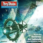 Cover von Perry Rhodan 2897: Konferenz der Todfeinde