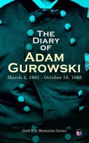 Cover von The Diary of Adam Gurowski: March 4,1861 - October 18,1863
