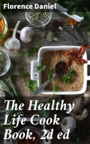 Cover von The Healthy Life Cook Book, 2d ed