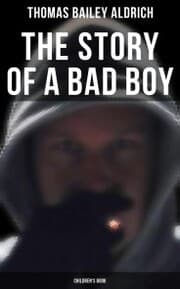 Cover von The Story of a Bad Boy (Children's Book)