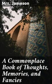 Cover von A Commonplace Book of Thoughts, Memories, and Fancies