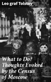 Cover von What to Do? Thoughts Evoked by the Census of Moscow