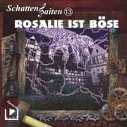 Cover von Schattensaiten 13 - Rosalie ist böse