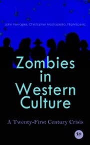 Cover von Zombies in Western Culture: A Twenty-First Century Crisis