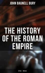 Cover von The History of the Roman Empire: 27 B.C. - 180 A.D.