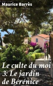 Cover von Le culte du moi 3: Le jardin de Bérénice